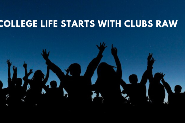 College Life Starts With Clubs Raw